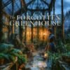 The Forgotten Greenhouse