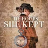 The Hours She Kept